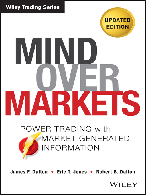 Title details for Mind Over Markets by James F. Dalton - Available